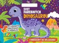 Svet farebných dinosaurov + dinosaury na skladanie! - cena, srovnání