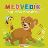 Medvedík, kde máš mamičku? - pískacia kniha - cena, srovnání