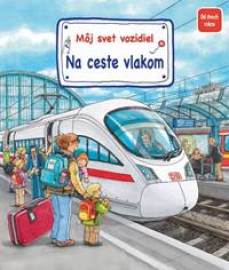 Môj svet vozidiel - Na ceste vlakom