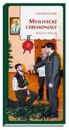 Myslivecké ceremoniály (3.vydání) - cena, srovnání