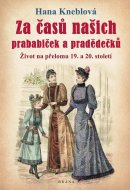 Za časů našich prababiček a pradědečků - cena, srovnání