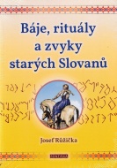 Báje, rituály a zvyky starých Slovanů - cena, srovnání