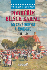 Podhůřím Bílých Karpat do země bohyní a zbojníků