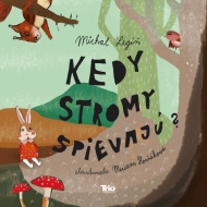 Kedy stromy spievajú? (2.vydanie) - cena, srovnání