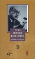 To byl profesor Josef Charvát - cena, srovnání