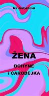 Žena bohyně i čarodějka - cena, srovnání