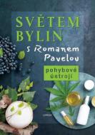 Světem bylin s Romanem Pavelou - Pohybové ústrojí - cena, srovnání