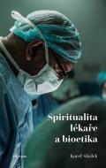 Spiritualita lékaře a bioetika - cena, srovnání