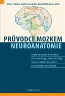 Průvodce mozkem - Neuroanatomie - cena, srovnání