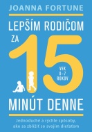 Lepším rodičom za 15 minút denne (vek 0-7 rokov) - cena, srovnání