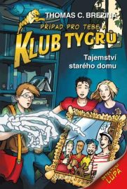 Klub Tygrů - Tajemství starého domu