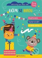 Učím se hrou - Doplňování, vybarvování a další úkoly - cena, srovnání