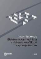Elektronická mediácia a riešenie konfliktov v kyberpriestore - cena, srovnání