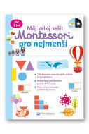 Můj velký sešit Montessori pro nejmenší - cena, srovnání