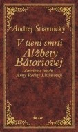 V tieni smrti Alžbety Báthoriovej - cena, srovnání