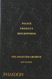 Palace Product Descriptions, The Selected Archive