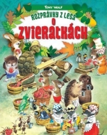 Rozprávky z lesa: O zvieratkách, 2.vydanie - cena, srovnání
