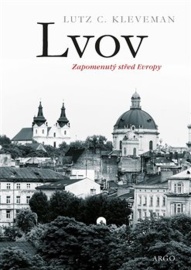 Lvov: zapomenutý střed Evropy