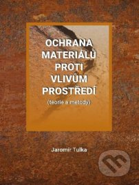 Ochrana materiálů proti vlivům prostředí (teorie a metody)