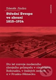 Střední Evropa ve zbrani 1815-1914