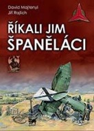 Říkali jim španěláci - cena, srovnání