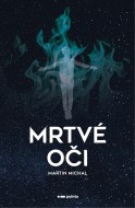 Mrtvé oči - Martin Michal - cena, srovnání