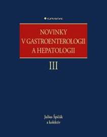 Novinky v gastroenterologii a hepatologii III