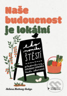 Naše budoucnost je lokální - cena, srovnání