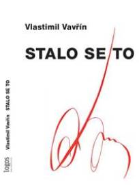 Stalo se to - Vavřín Vlastimil