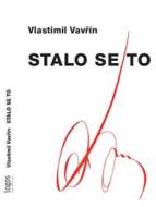 Stalo se to - Vavřín Vlastimil - cena, srovnání