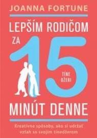 Lepším rodičom za 15 min denne: Tínedžeri