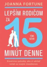 Lepším rodičom za 15 min denne: Tínedžeri