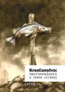 Kresťanstvo: nezrovnalosti a temné stránky - cena, srovnání