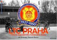 LTC Praha 1927-1950 Historie legendárního hokejového klubu - cena, srovnání