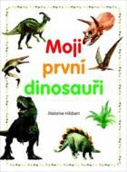 Moji první dinosauři - Hibbert Melanie - cena, srovnání