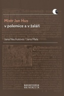 Mistr Jan Hus v polemice a v žaláři - cena, srovnání