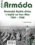 Armáda 13 - Slovenská Rychlá divize v bojích na řece Mius 1941-1942 - cena, srovnání