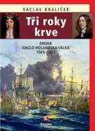 Tři roky krve - Druhá anglo-holandská válka 1665-1667 - cena, srovnání