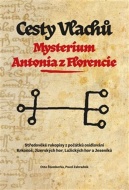 Cesty Vlachů Mysterium Antonia z Florencie - cena, srovnání