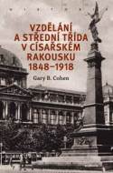 Vzdělání a střední třída v císařském Rakousku 1848-1918 - cena, srovnání