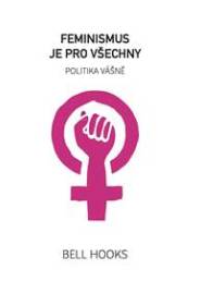 Feminismus je pro všechny - Politika vášně