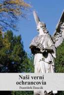 Naši verní ochrancovia - cena, srovnání