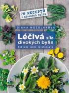 Léčivá síla divokých bylin - Základy jedlé fytoterapie - cena, srovnání