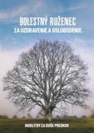 Bolestný ruženec za uzdravenie a oslobodenie - cena, srovnání