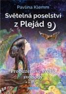 Světelná poselství z Plejád 9 - Probuzení ve světle svobody - cena, srovnání