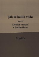 Jak se kalila voda - Miroslav Krůta - cena, srovnání