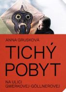 Tichý pobyt na ulici Gwerkovej-Göllnerovej - cena, srovnání