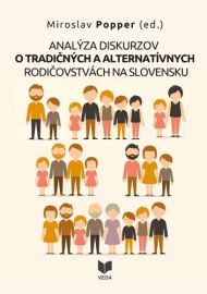 Analýza diskurzov o tradičných a alternatívnych rodičovstvách na Slovensku