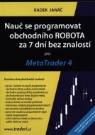 Nauč se programovat obchodního ROBOTA za 7 dní bez znalostí pro MetaTrader 4 - cena, srovnání