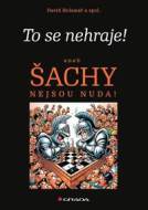 To se nehraje! aneb Šachy nejsou nuda! - cena, srovnání